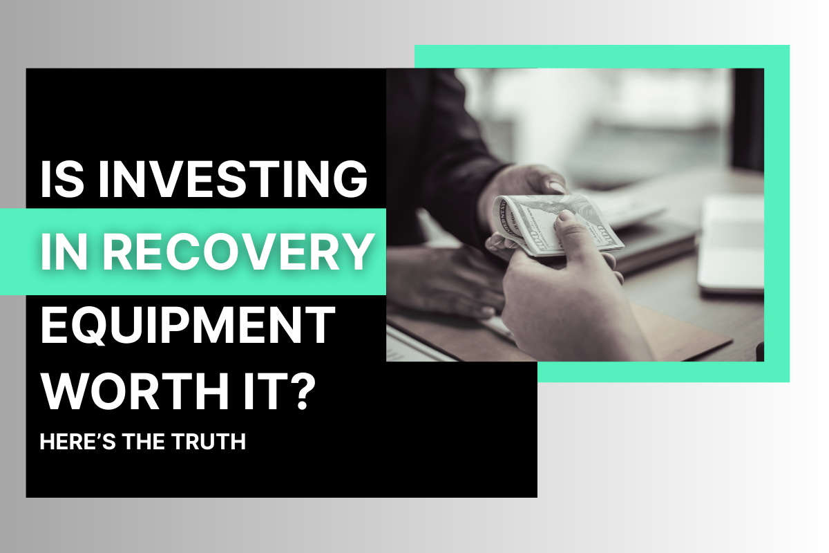 Is Investing in Recovery Equipment Worth It? Here’s the Truth